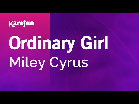 Miley Cyrus - Ordinary Girl