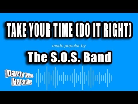 The S.O.S. Band - Take Your Time (Do It Right)