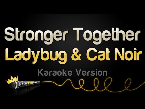 Ladybug & Cat Noir - Stronger Together
