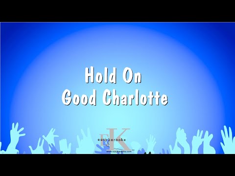 Good Charlotte - Hold On