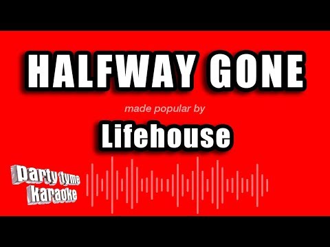 Lifehouse - Halfway Gone