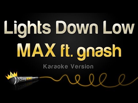MAX feat. gnash - Lights Down Low