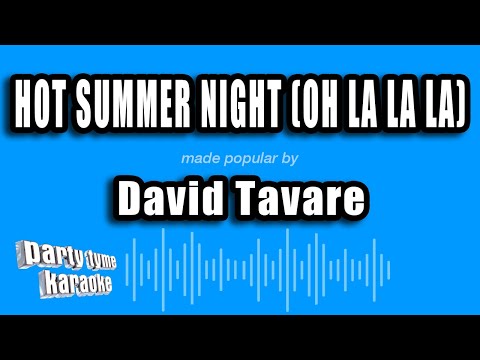 David Tavare - Hot Summer Night (Oh La La La)