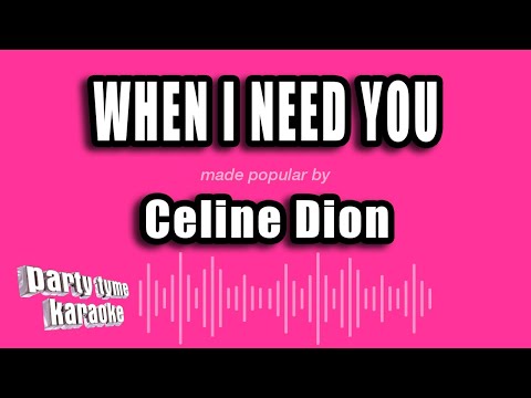 Celine Dion - When I Need You