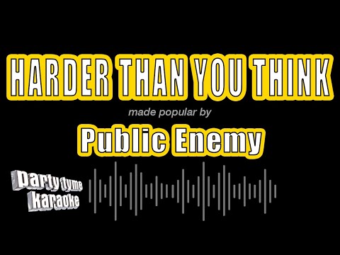Public Enemy - Harder Than You Think