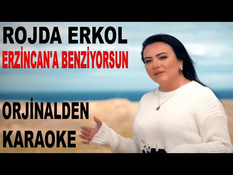 ROJDA ERKOL ERZİNCAN'A BENZİYORSUN
