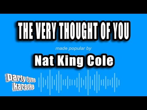 Nat King Cole - The Very Thought of You