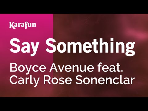Boyce Avenue & Carly Rose Sonenclar - Say Something