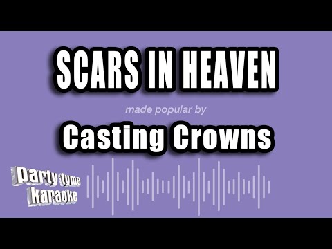 Casting Crowns - Scars in Heaven