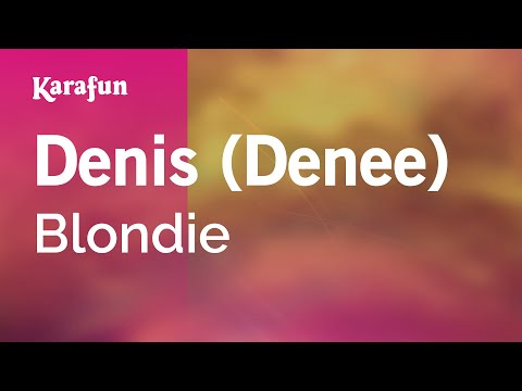Blondie - Denis (Denee)