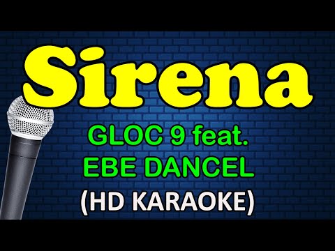 Gloc-9 feat.  Ebe Dancel - SIRENA