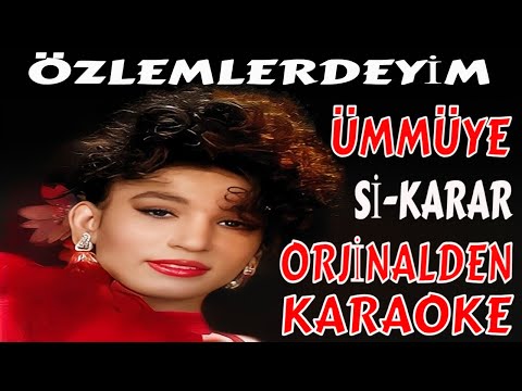 ÜMMÜYE ÖZLEMLERDEYİM Sİ-KARAR