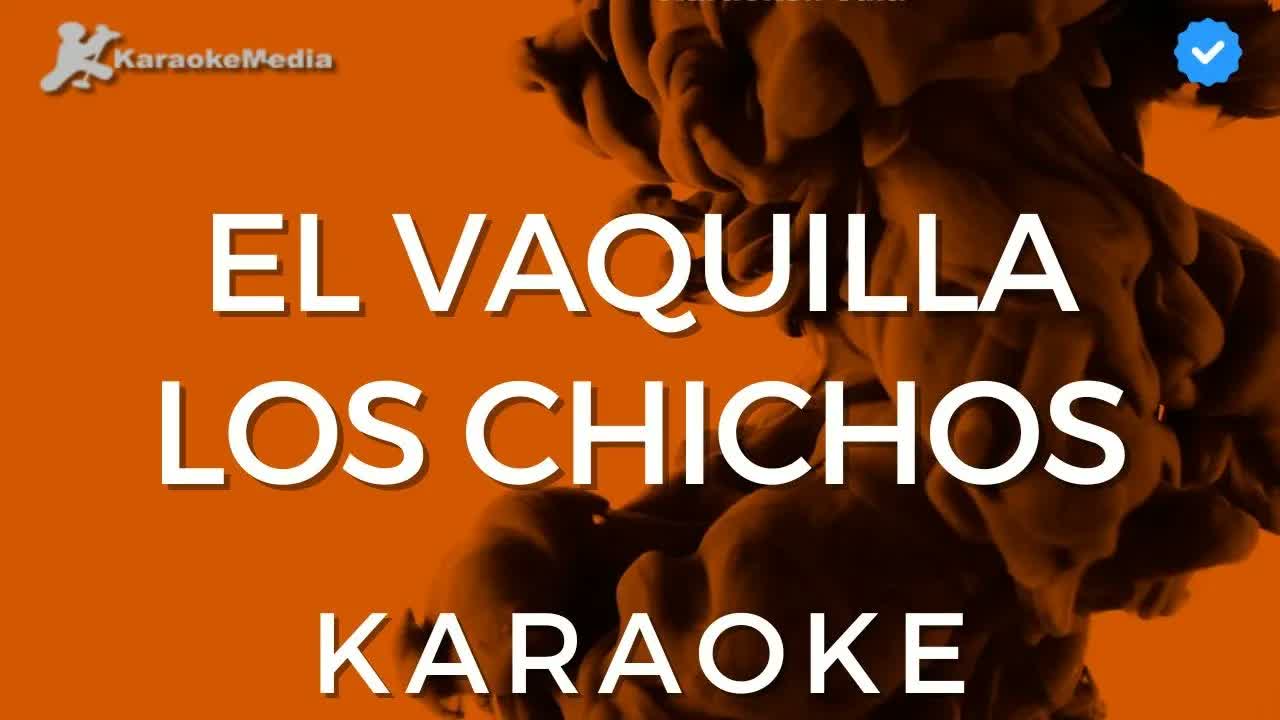 Los chichos - El vaquilla