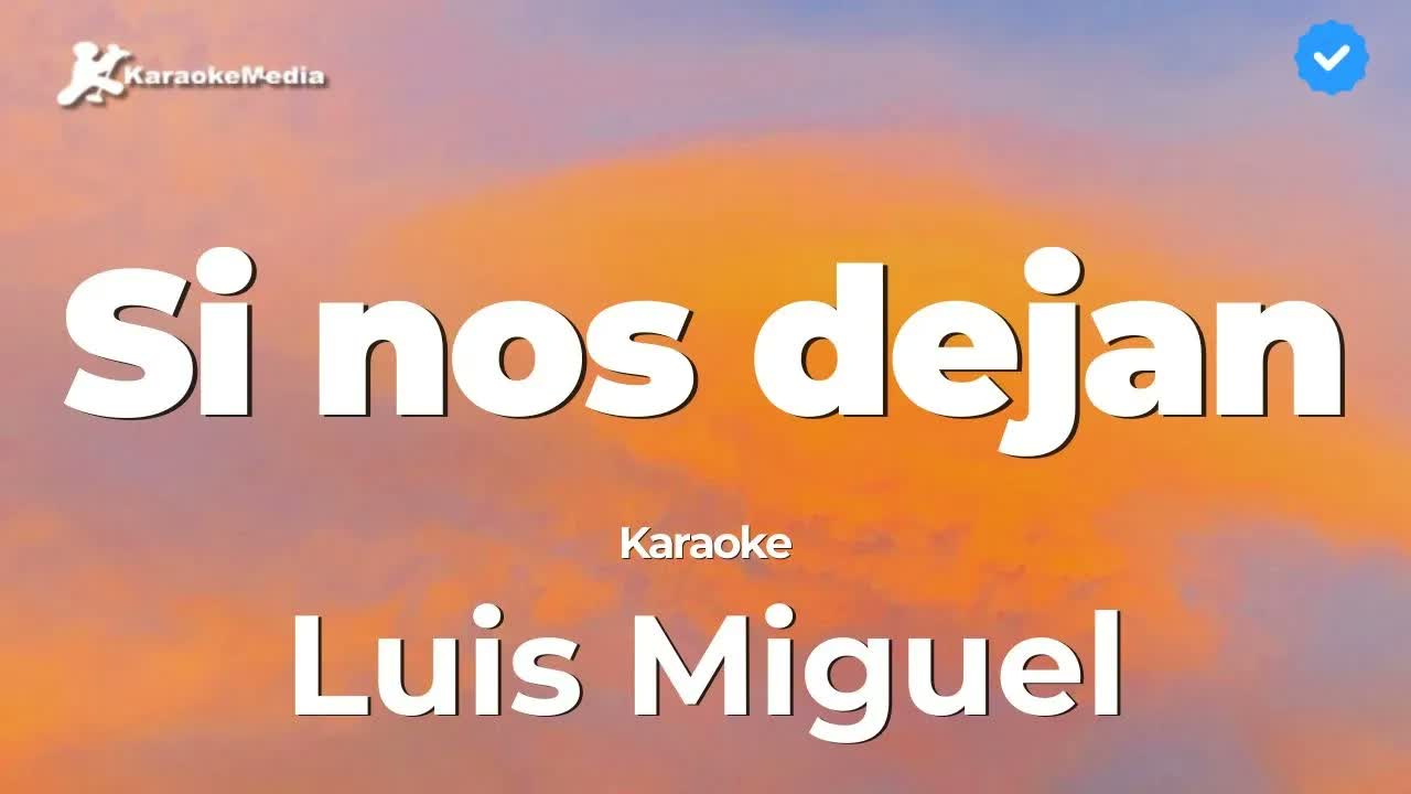 Luis Miguel - Si nos dejan