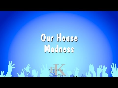 Madness - Our House