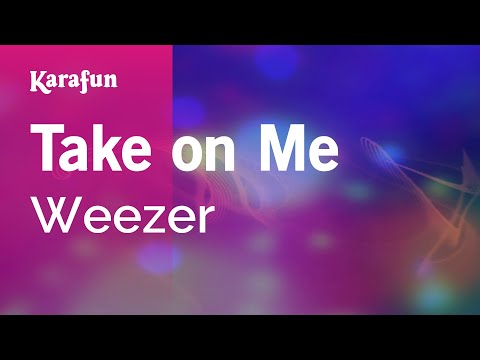 Weezer - Take on Me