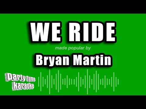 Bryan Martin - We Ride