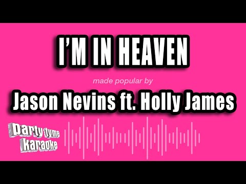Jason Nevins feat. Holly James - I'm In Heaven