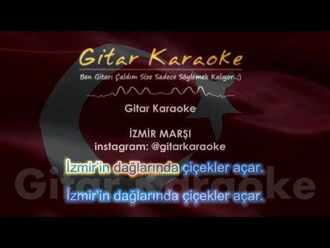 İzmir Marşı ( İzmir'in Dağlarında Çiçekler Açar )