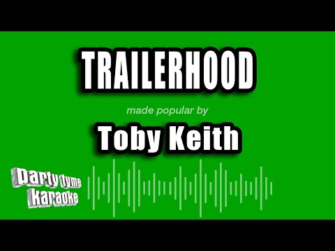 Toby Keith - Trailerhood
