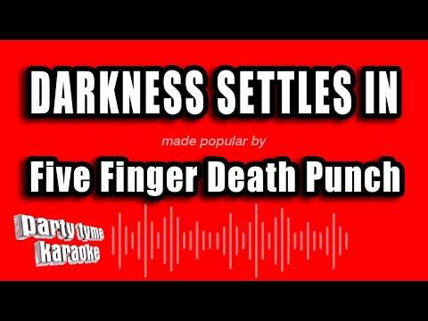 Five Finger Death Punch - Darkness Settles In