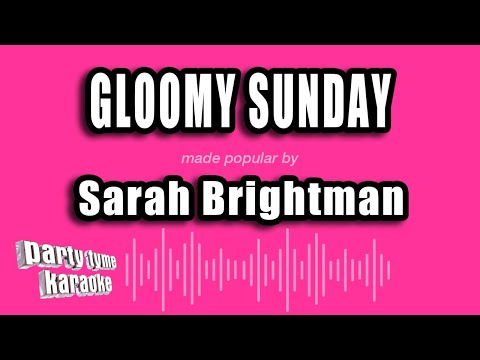 Sarah Brightman - Gloomy Sunday