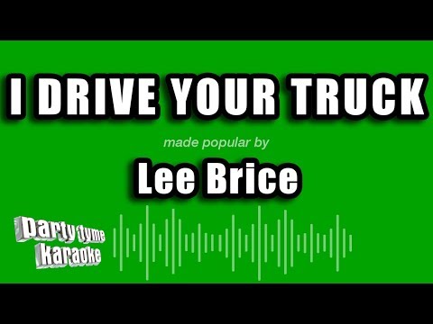 Lee Brice - I Drive Your Truck
