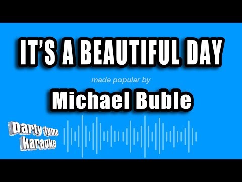Michael Buble - It's A Beautiful Day