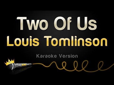 Louis Tomlinson - Two Of Us