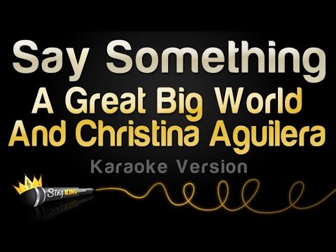 A Great Big World, Christina Aguilera - Say Something