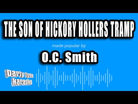O.C. Smith - The Son of Hickory Hollers Tramp