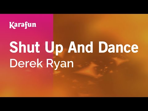 Derek Ryan - Shut Up and Dance