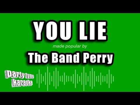 The Band Perry - You Lie