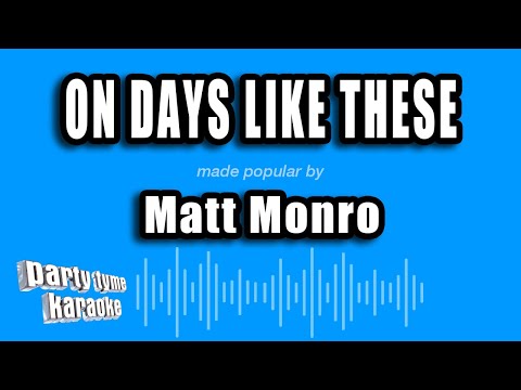 Matt Monro - On Days Like These