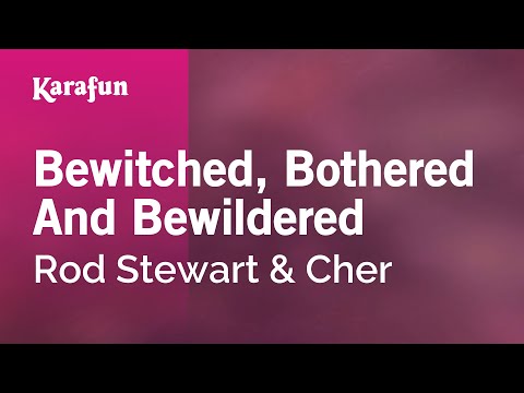 Rod Stewart & Cher - Bewitched, Bothered and Bewildered