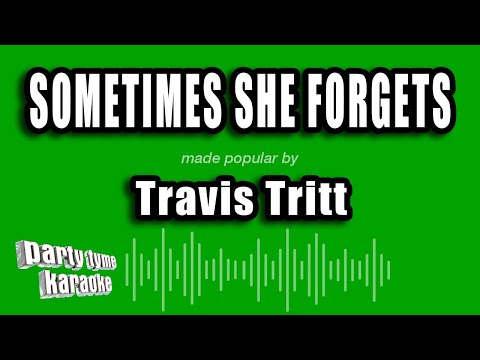 Travis Tritt - Sometimes She Forgets