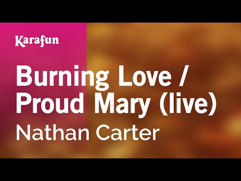 Nathan Carter - Burning Love / Proud Mary (live)