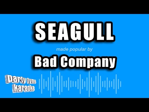 Bad Company - Seagull