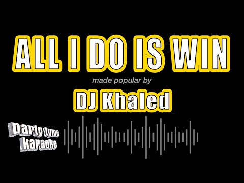 DJ Khaled - All I Do Is Win