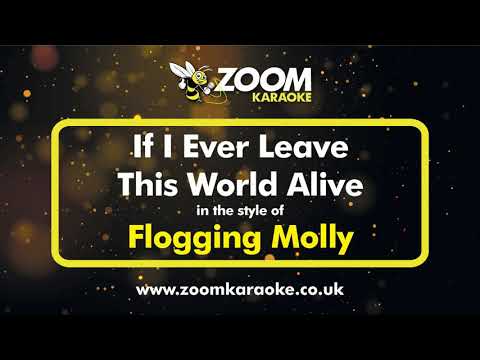 Flogging Molly - If I Ever Leave This World Alive