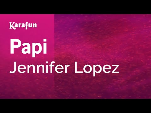 Jennifer Lopez - Papi