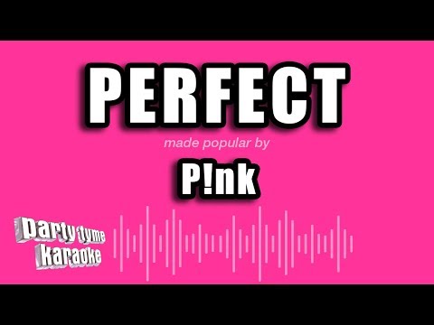 Pink - Perfect