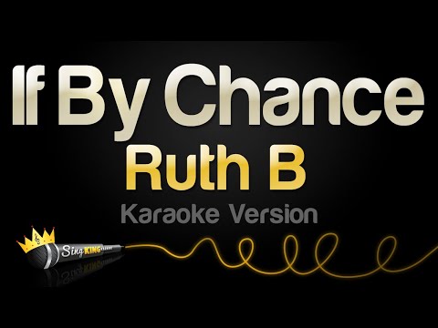 Ruth B - If By Chance
