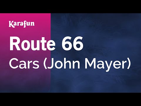 Cars (John Mayer) - Route 66