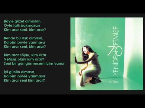 Nilüfer - Kim Arar Seni