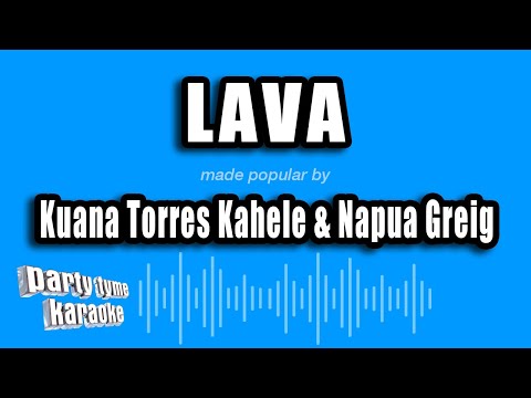 Kuana Torres Kahele & Napua Greig - Lava