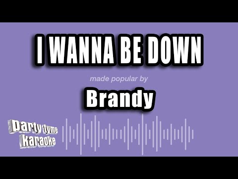 Brandy - I Wanna Be Down