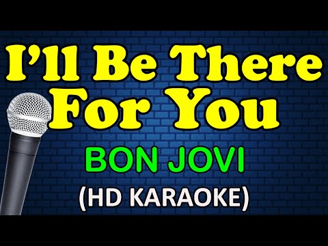 Bon Jovi - I'LL BE THERE FOR YOU