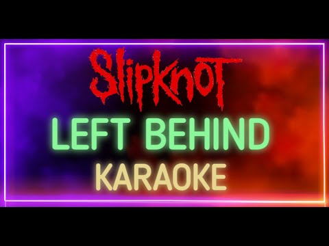 Slipknot - Left Behind