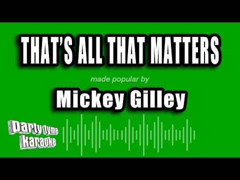Mickey Gilley - That's All That Matters